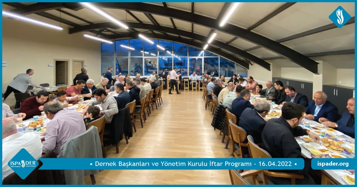 Dernek Başkanlarımızla İftarda Buluştuk!