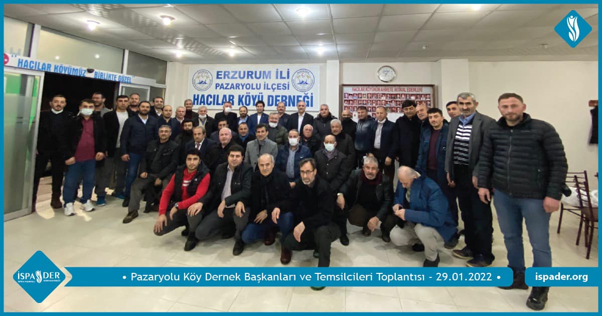 Pazaryolu Köy Dernek Başkanlarımız ve Temsilcilerimizle Toplandık