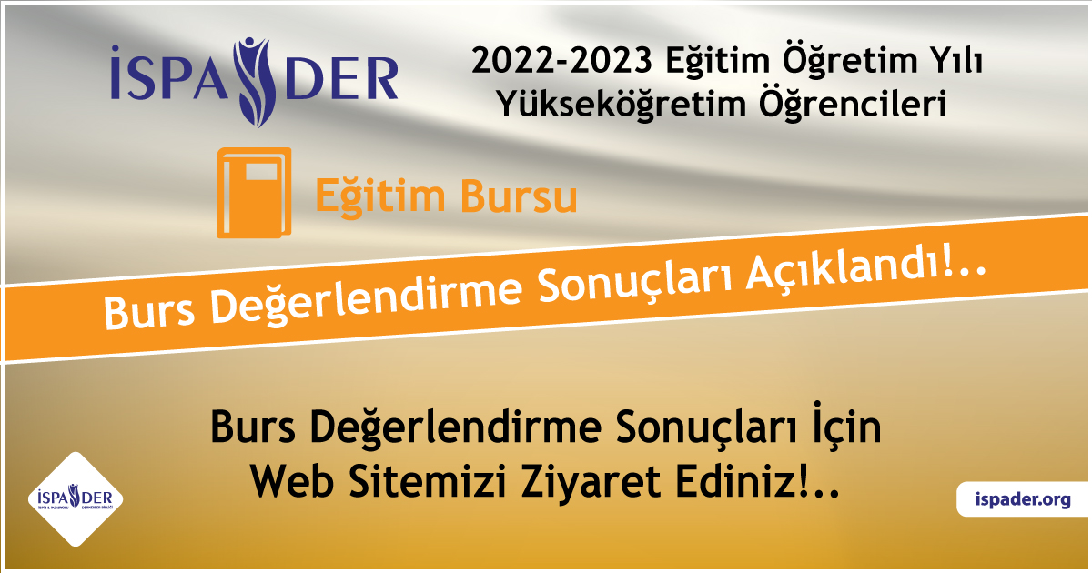İSPADER 2022-2023 Eğitim-Öğretim Yılı  Eğitim Bursu Sonuçları Açıklandı!..